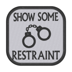 Show Some Restraint Patch